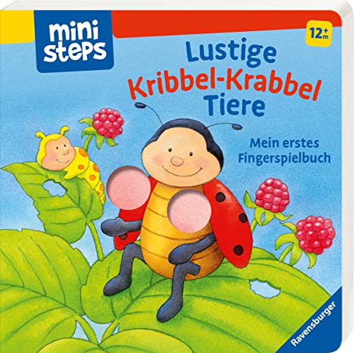 ministeps: Lustige Kribbel-Krabbel Tiere: Mein erstes Fingerspielbuch. Ab 12 Monaten.