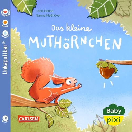 Baby Pixi (unkaputtbar) 132: Das kleine Muthörnchen: Ein Baby-Buch ab 12 Monaten (132)