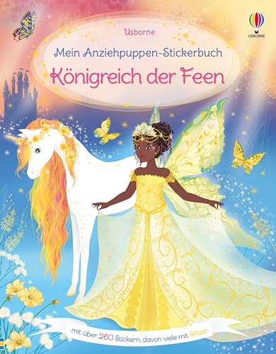 Mein Anziehpuppen-Stickerbuch: Königreich der Feen: Stickerheft mit über 260 Anzieh-Stickern, davon viele mit Glitzer – Stickervergnügen ab 5 Jahren