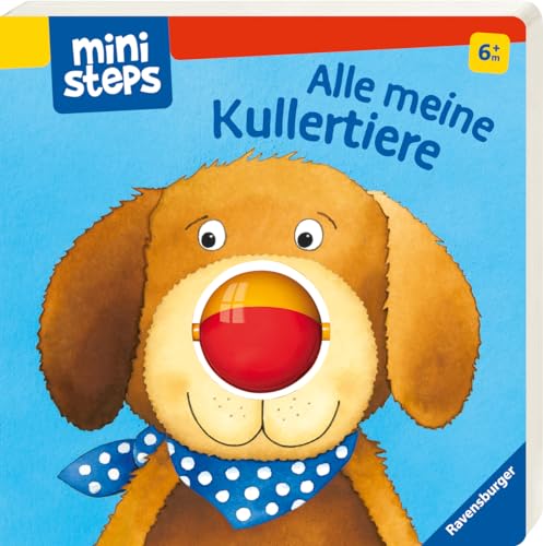 ministeps: Alle meine Kullertiere: Ab 6 Monaten (ministeps Bücher)